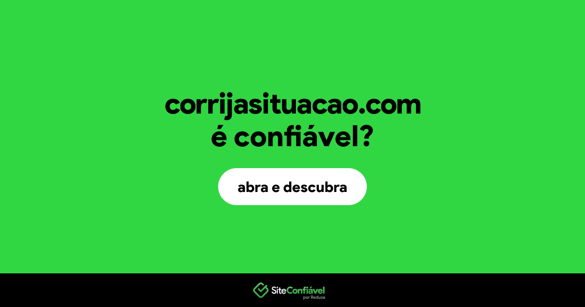 O site corrijasituacao.com é confiável?