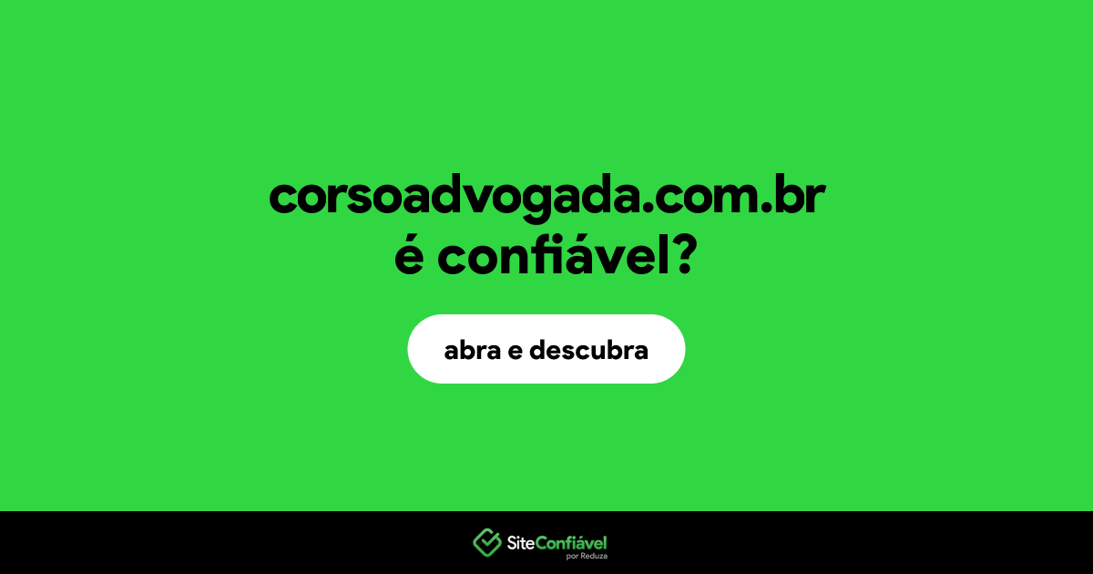 O site corsoadvogada.com.br é confiável?