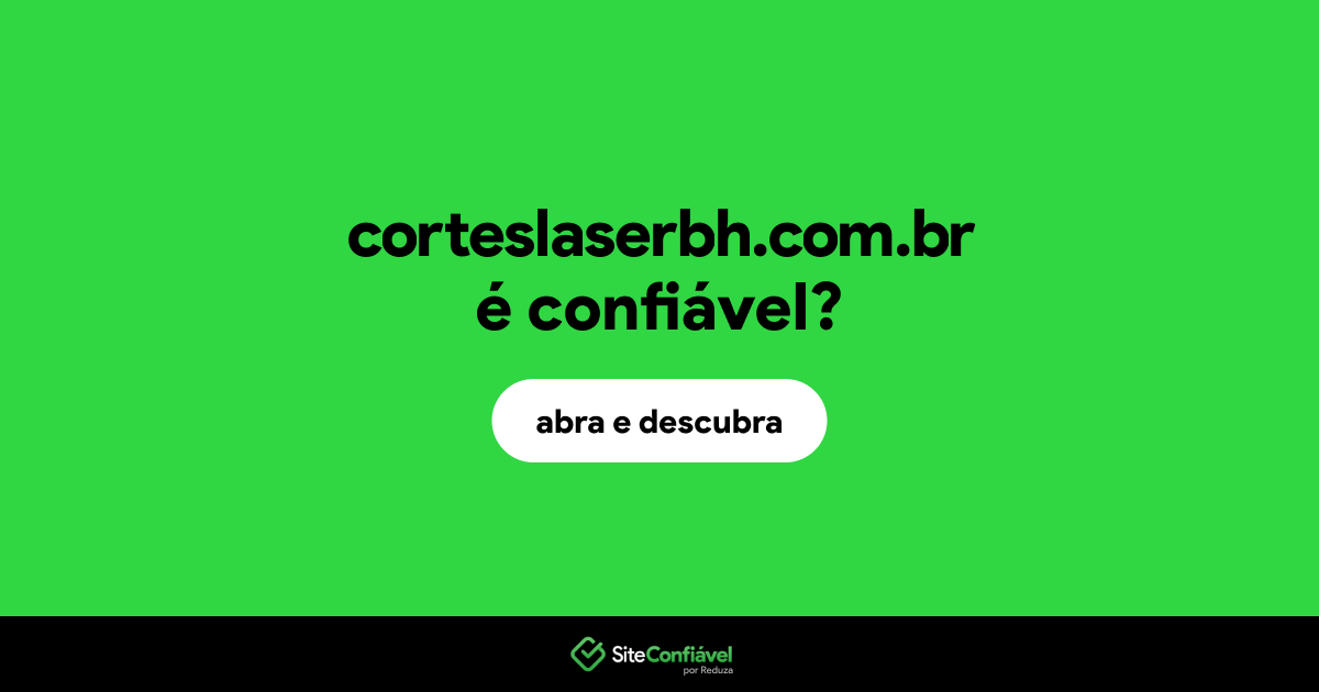 O site corteslaserbh.com.br é confiável?