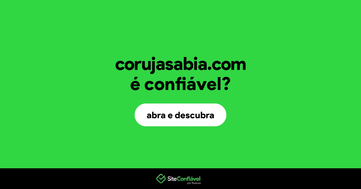 O site corujasabia.com é confiável?