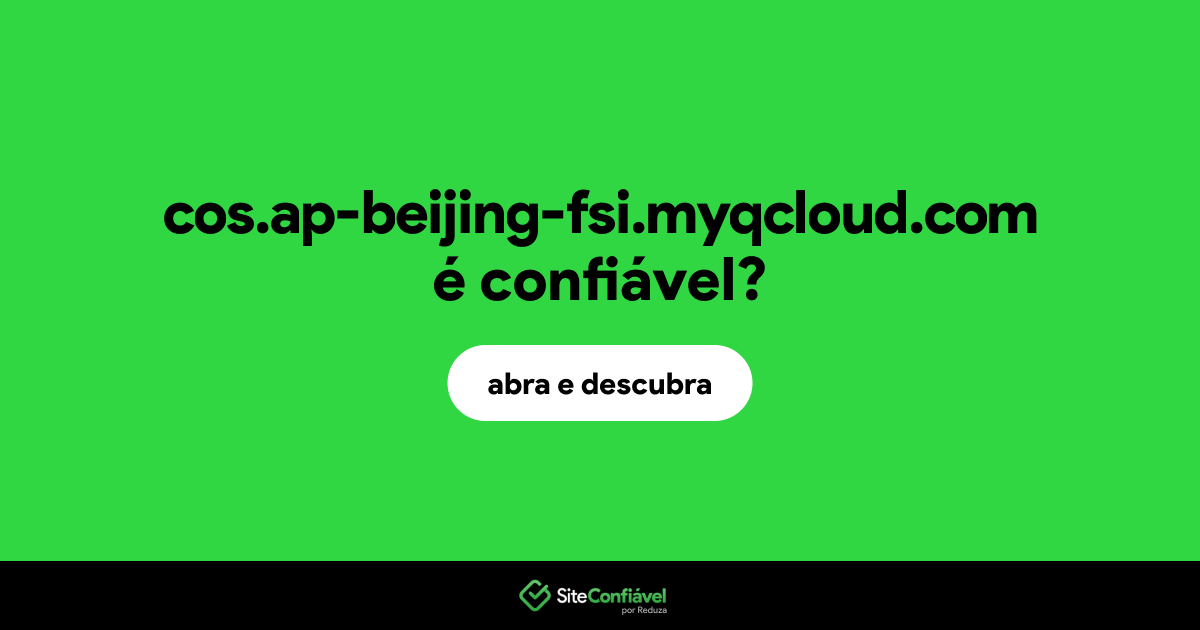 O site cos.ap-beijing-fsi.myqcloud.com é confiável?