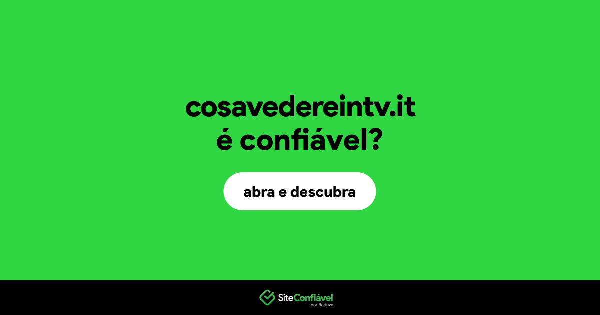 O site cosavedereintv.it é confiável?