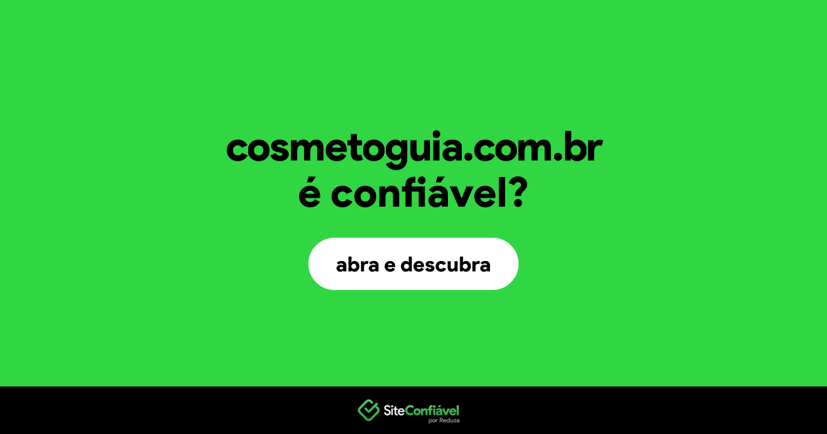 O site cosmetoguia.com.br é confiável?