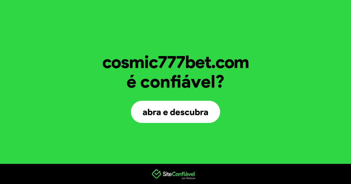O site cosmic777bet.com é confiável?