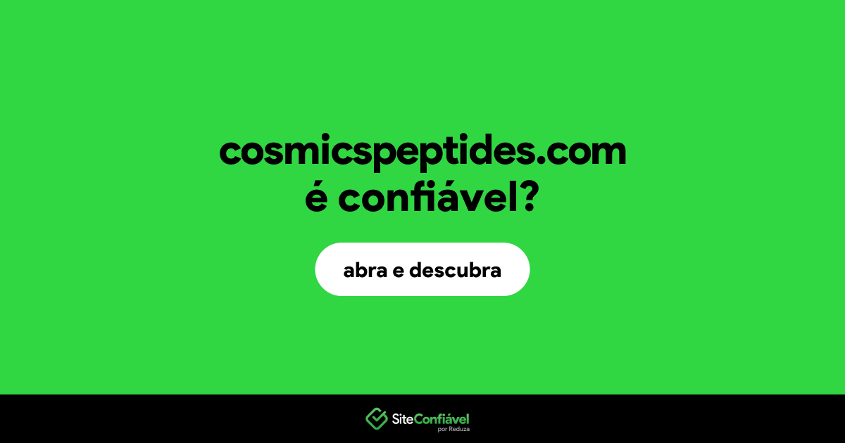 O site cosmicspeptides.com é confiável?