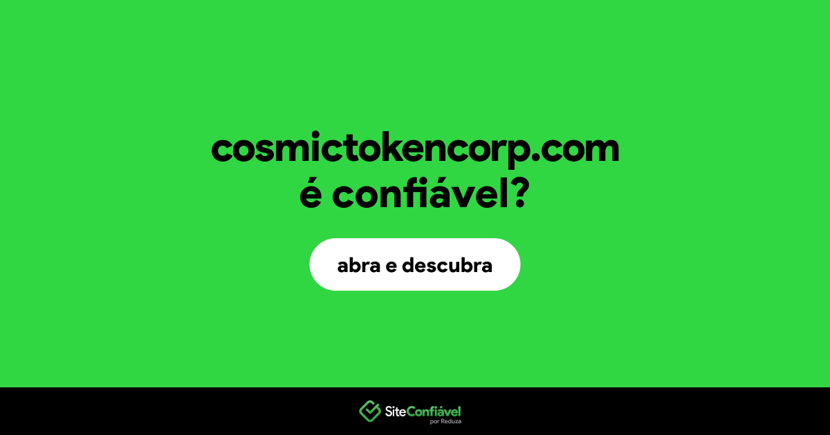 O site cosmictokencorp.com é confiável?
