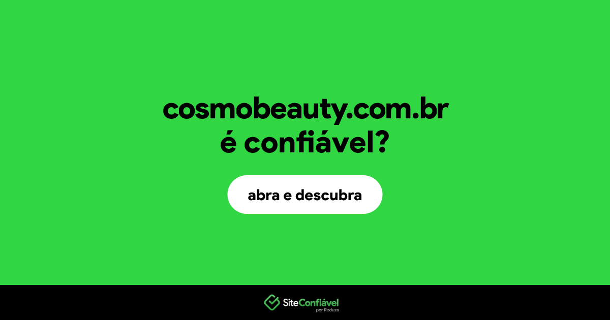 O site cosmobeauty.com.br é confiável?