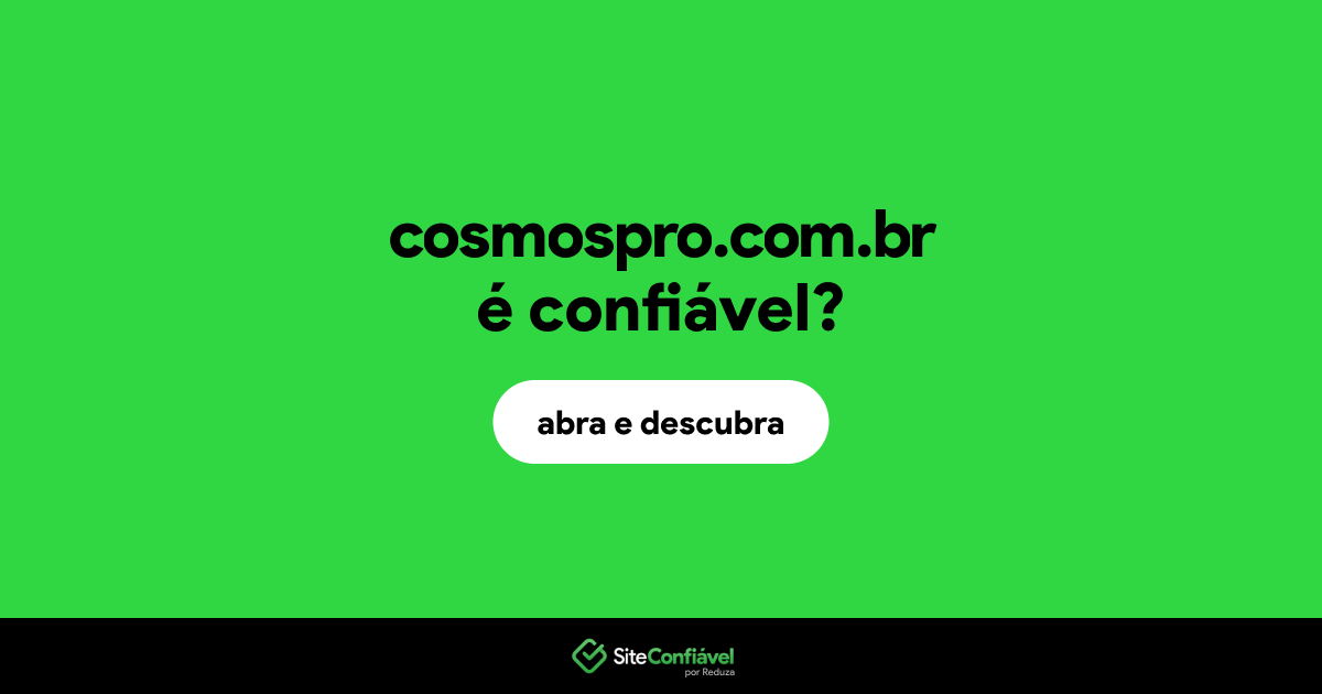O site cosmospro.com.br é confiável?