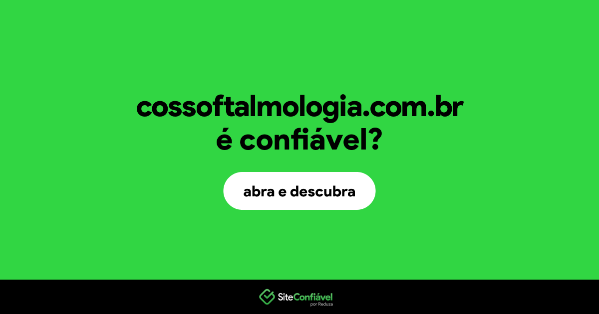 O site cossoftalmologia.com.br é confiável?