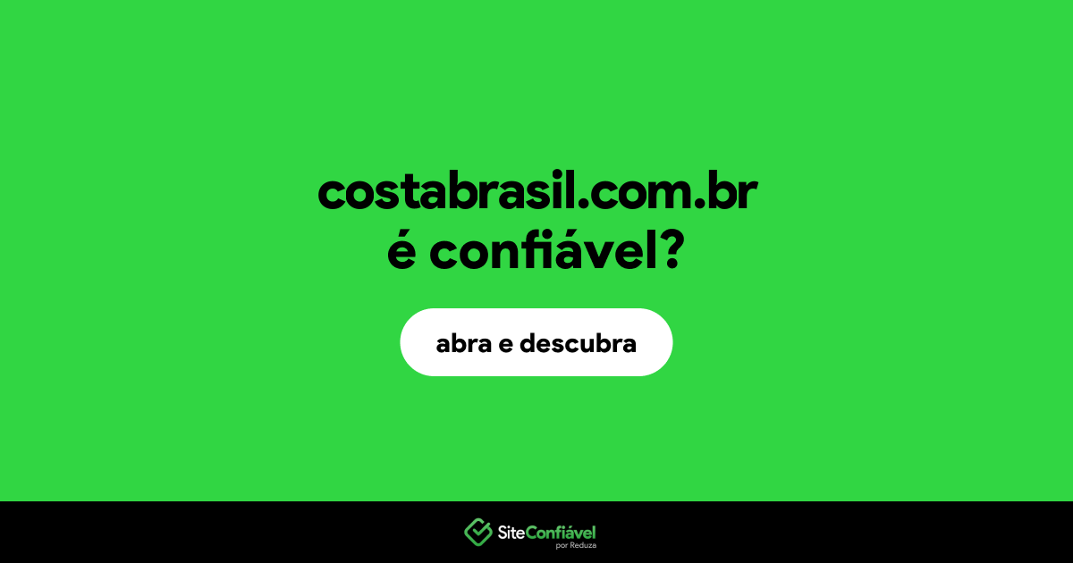 O site costabrasil.com.br é confiável?
