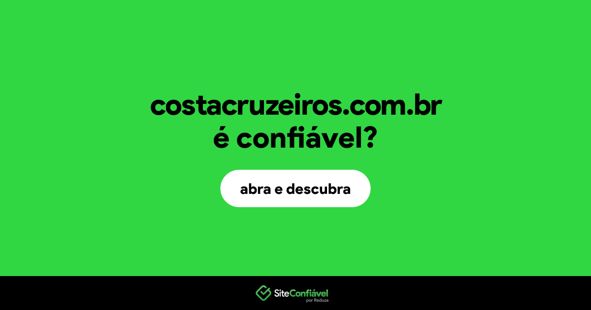 O site costacruzeiros.com.br é confiável?