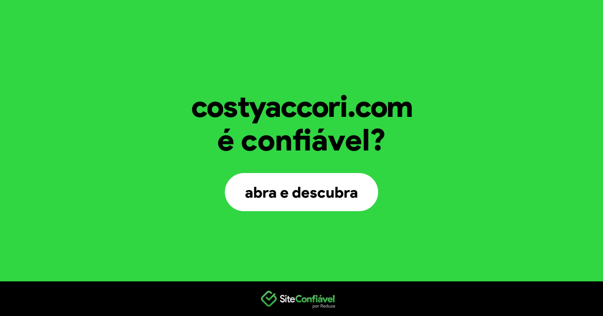 O site costyaccori.com é confiável?