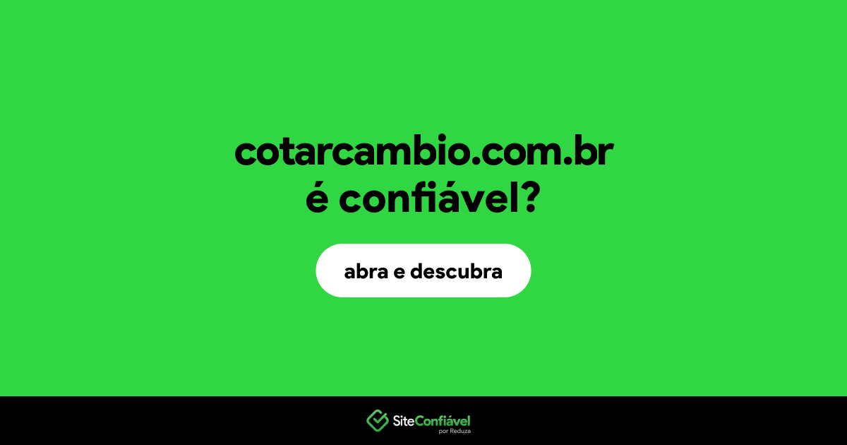 O site cotarcambio.com.br é confiável?