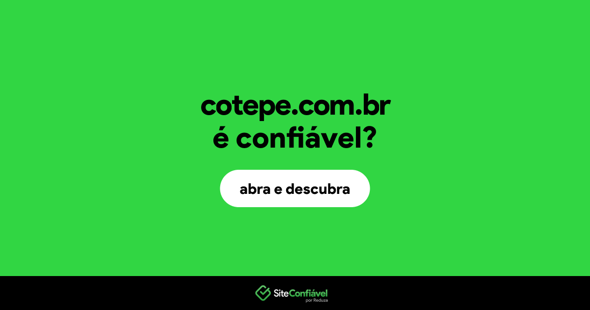 O site cotepe.com.br é confiável?