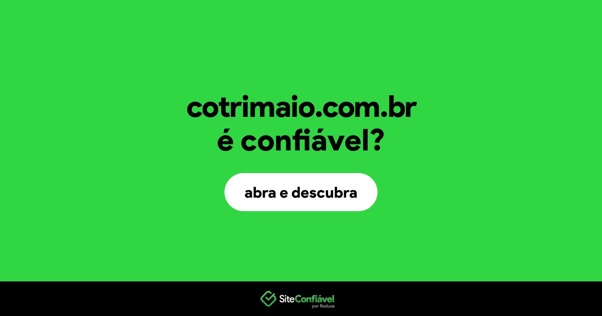 O site cotrimaio.com.br é confiável?