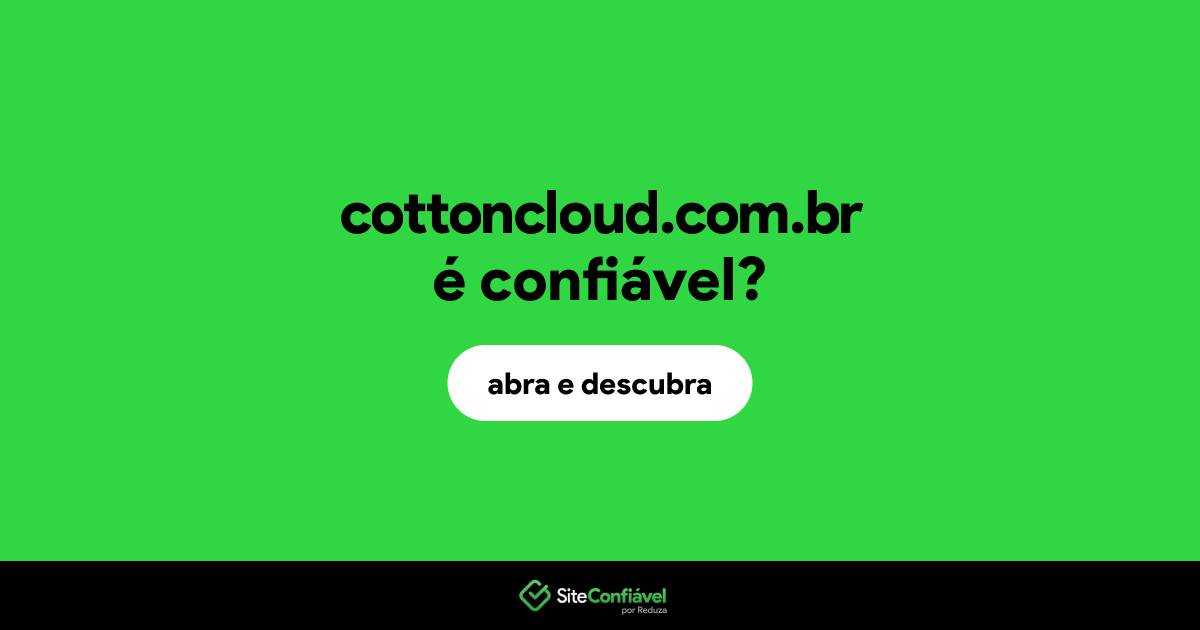 O site cottoncloud.com.br é confiável?