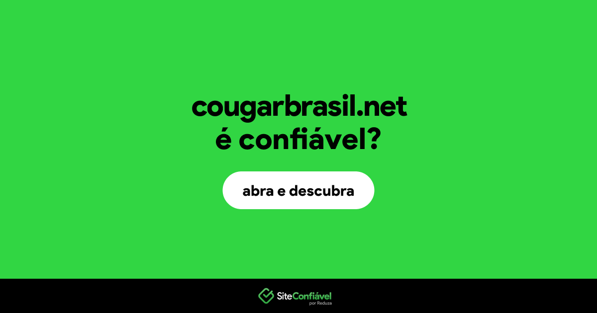 O site cougarbrasil.net é confiável?