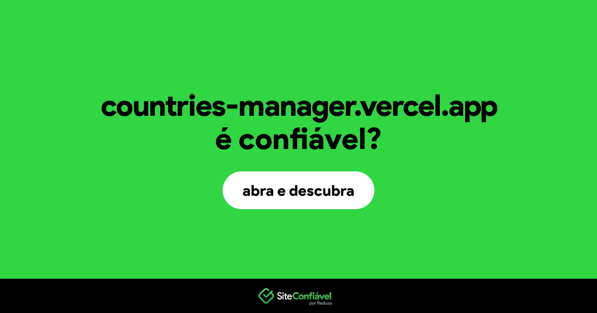 O site countries-manager.vercel.app é confiável?