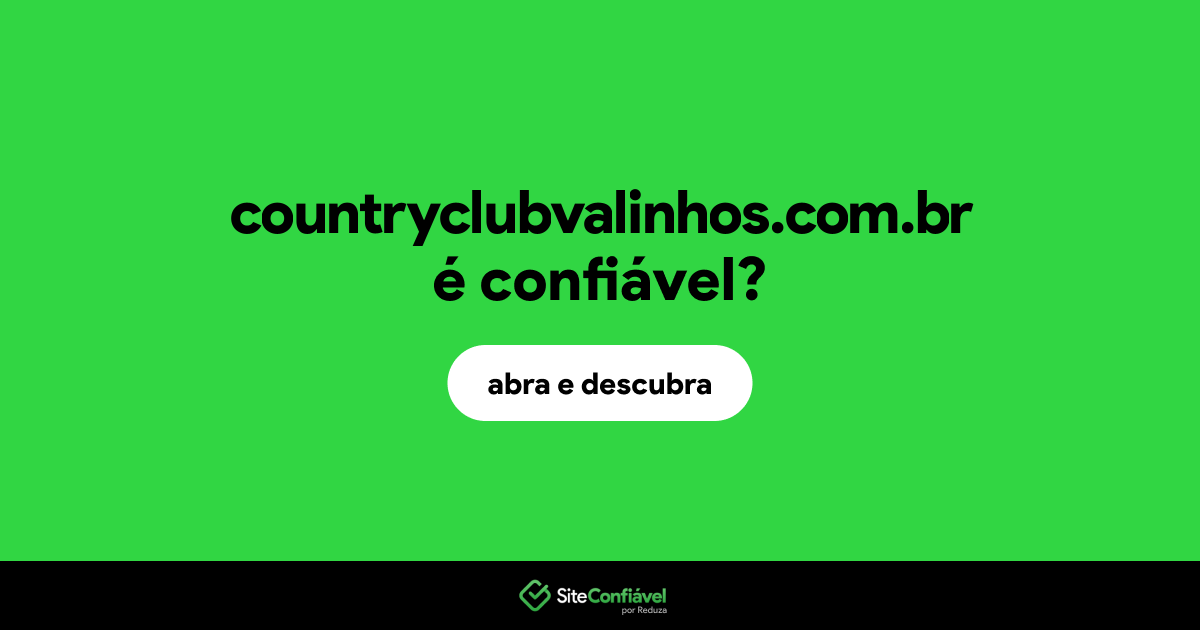 O site countryclubvalinhos.com.br é confiável?