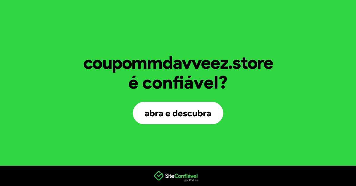 O site coupommdavveez.store é confiável?