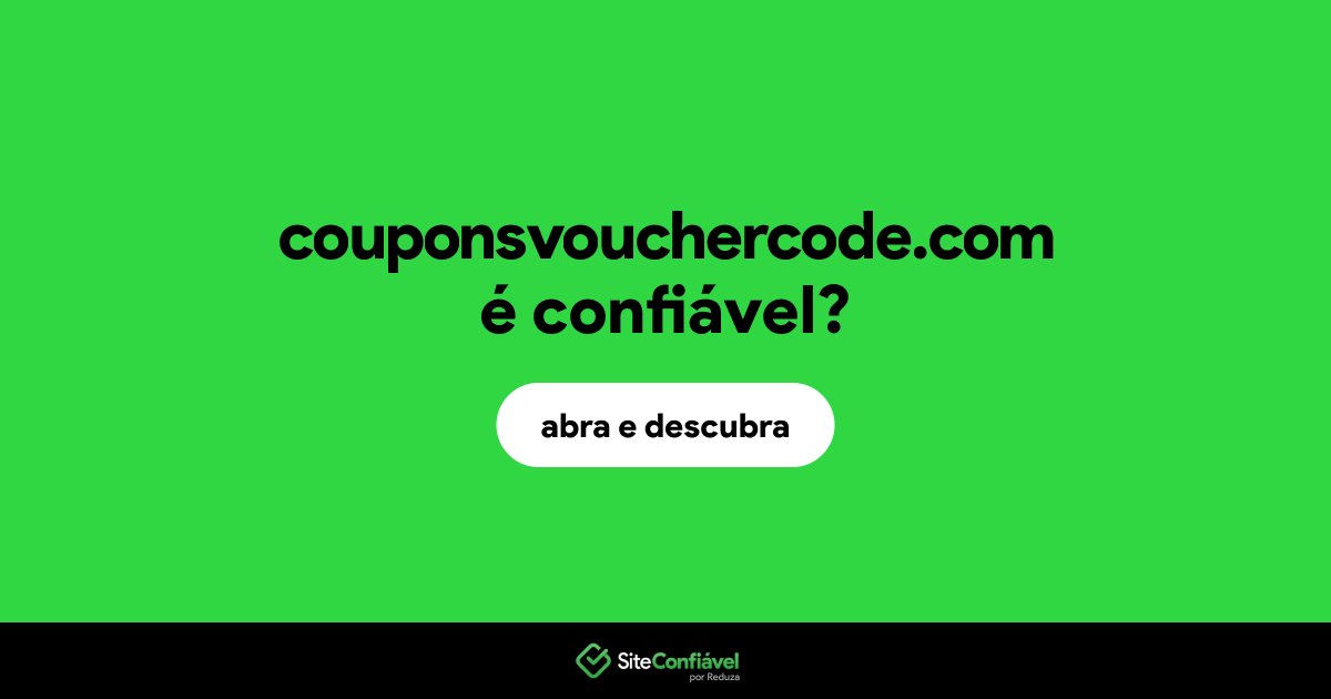 O site couponsvouchercode.com é confiável?