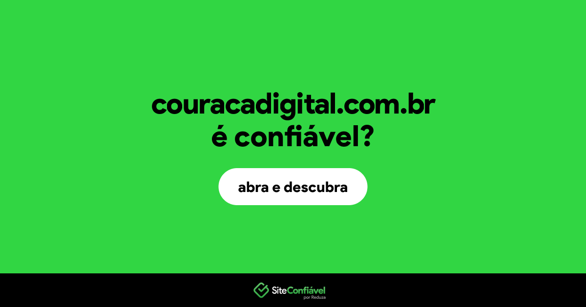 O site couracadigital.com.br é confiável?