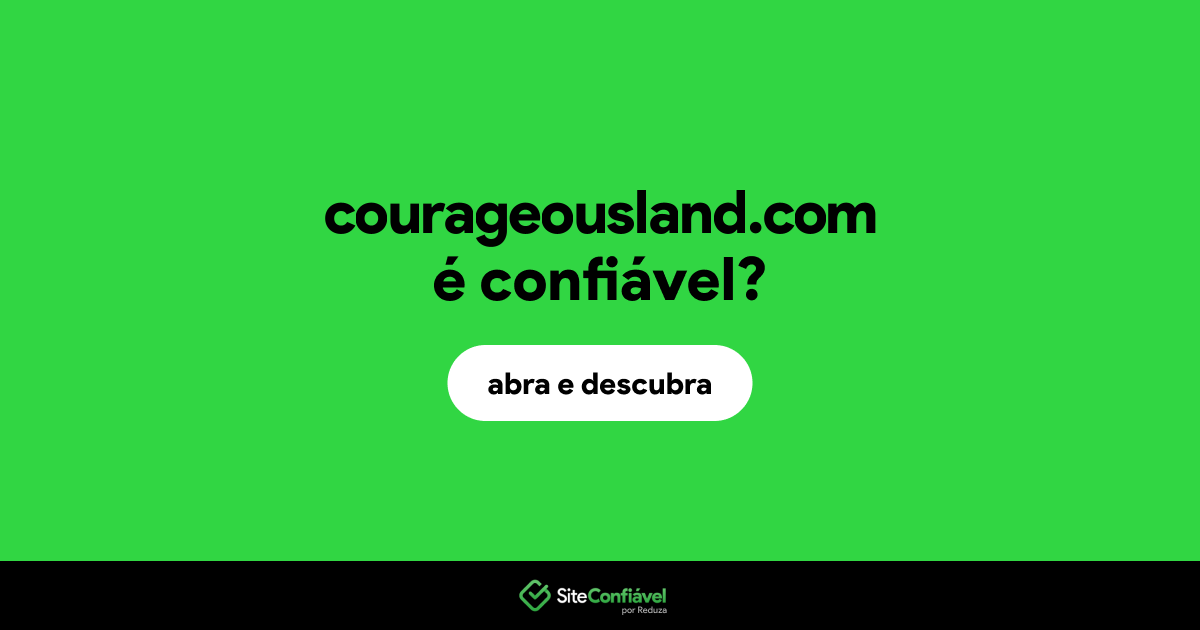 O site courageousland.com é confiável?