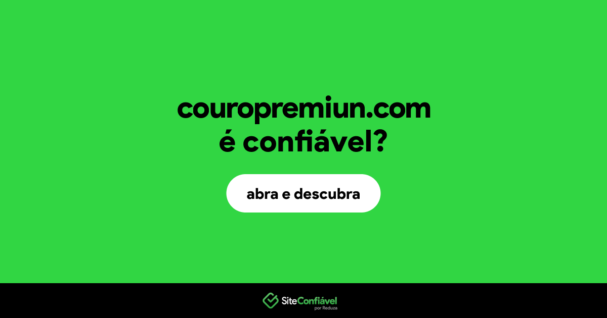 O site couropremiun.com é confiável?