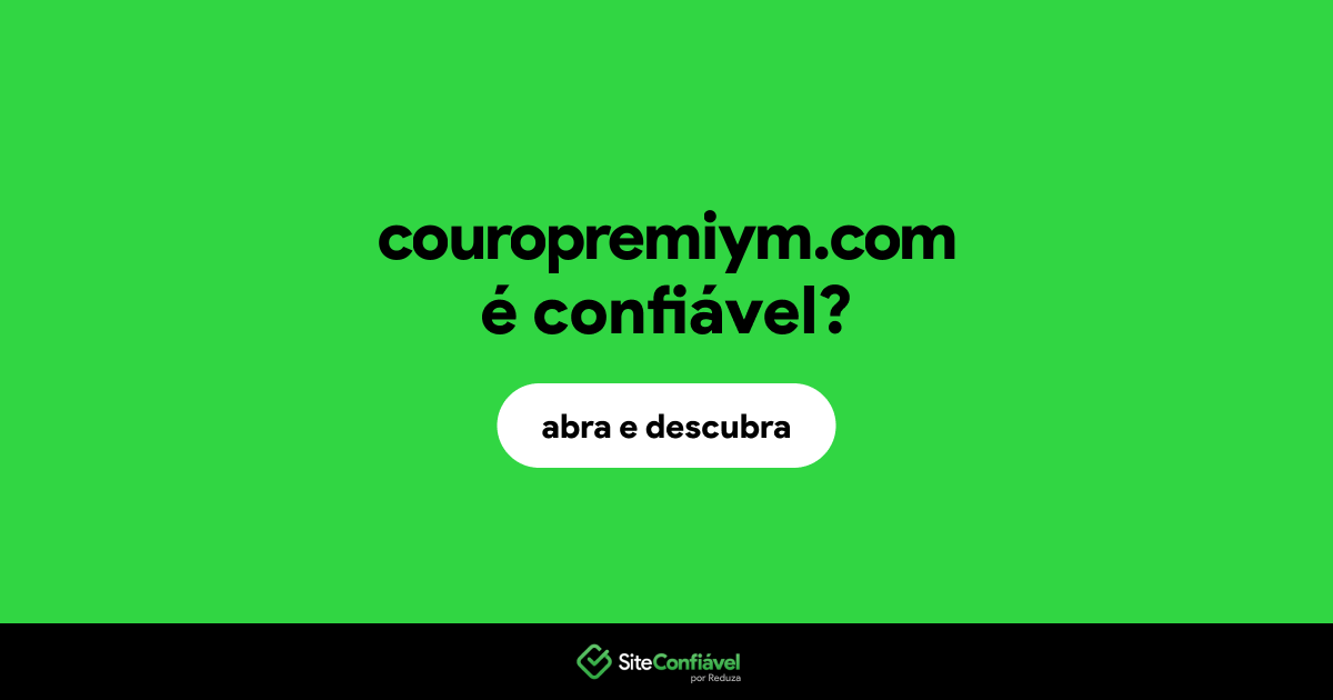 O site couropremiym.com é confiável?