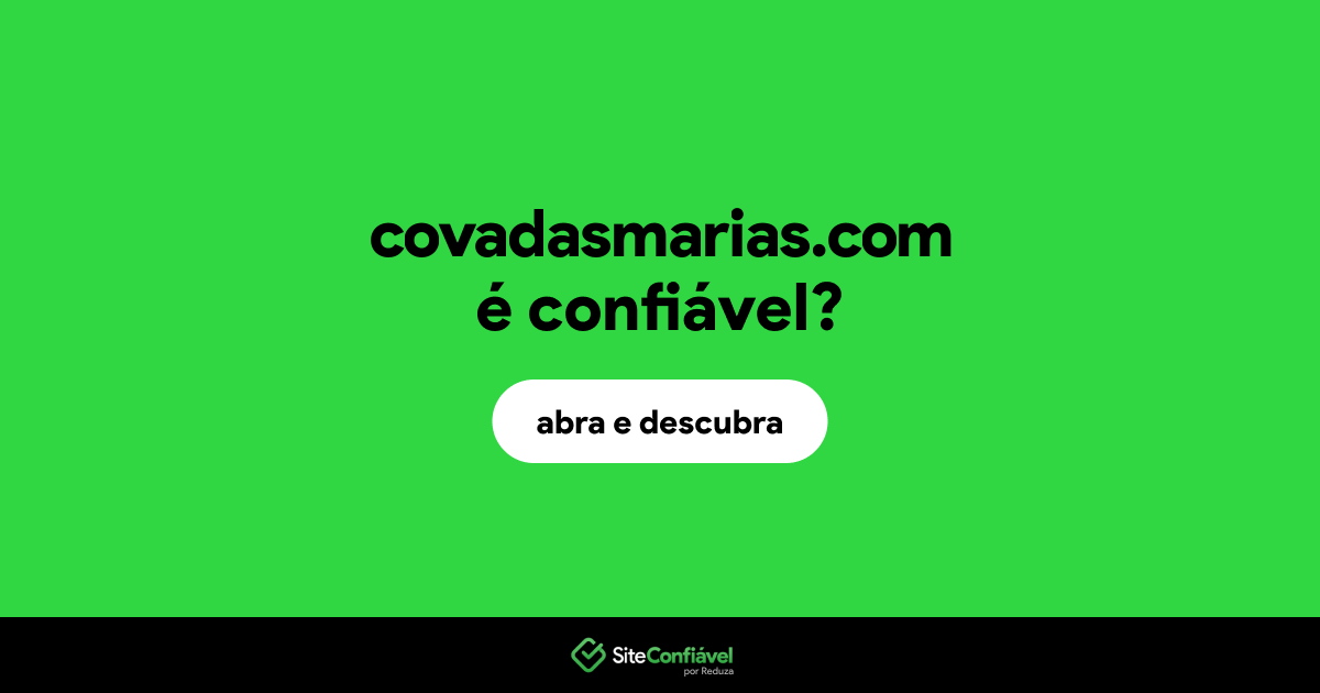 O site covadasmarias.com é confiável?