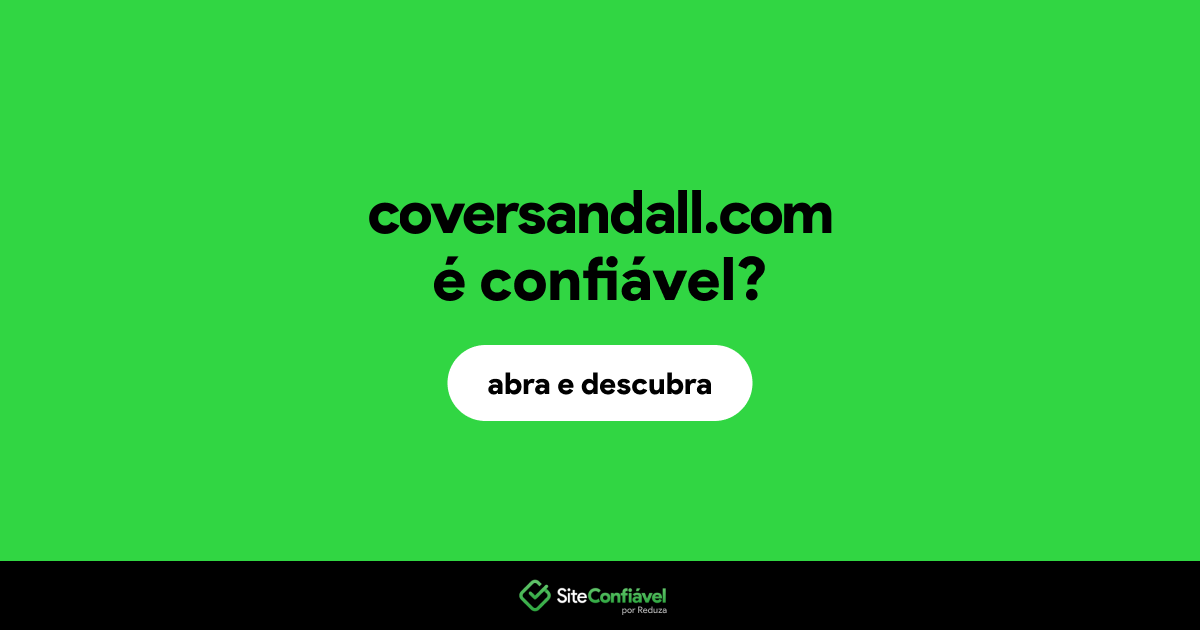 O site coversandall.com é confiável?
