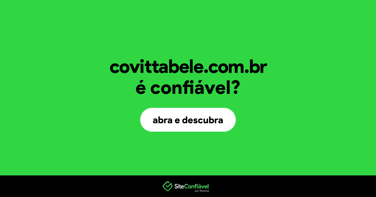 O site covittabele.com.br é confiável?