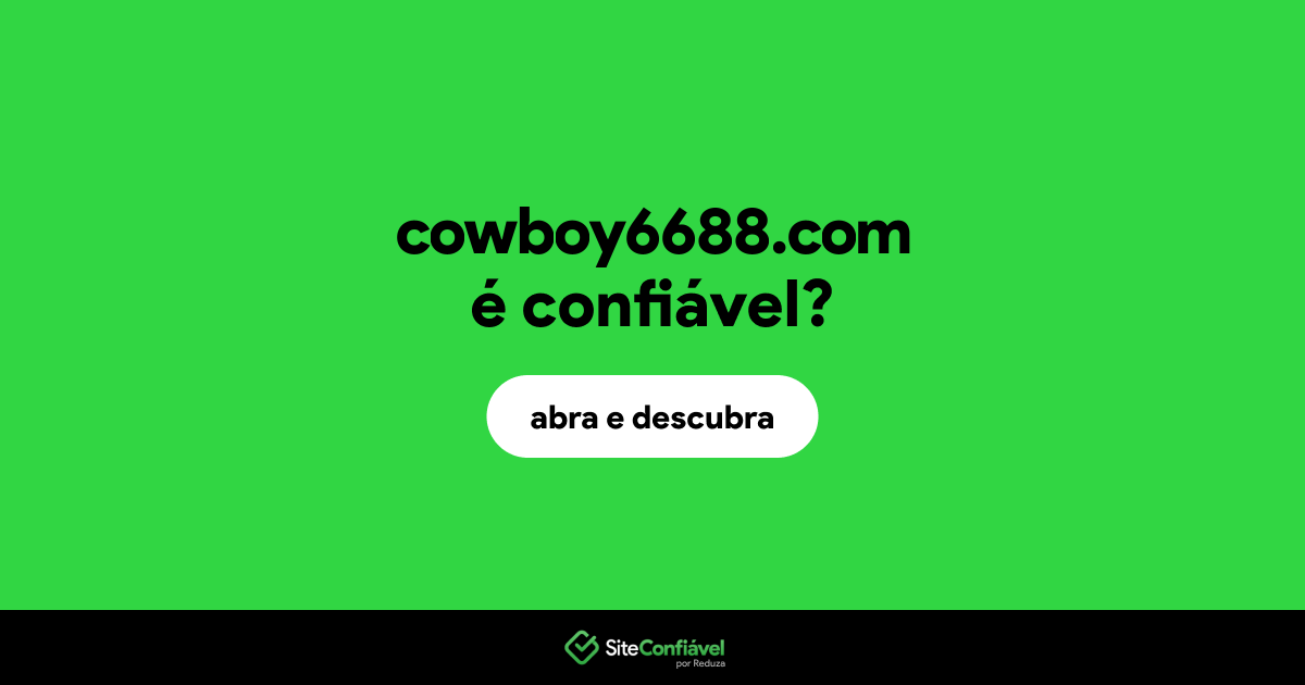 O site cowboy6688.com é confiável?