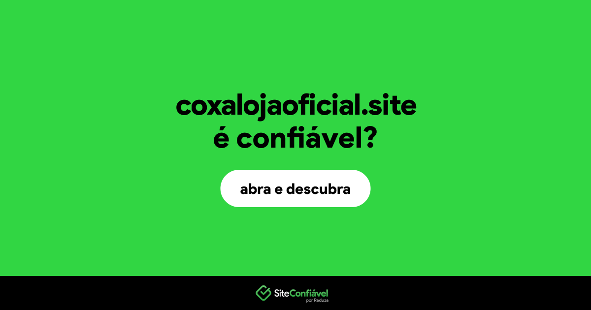 O site coxalojaoficial.site é confiável?