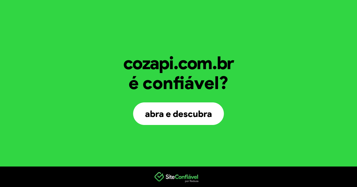 O site cozapi.com.br é confiável?