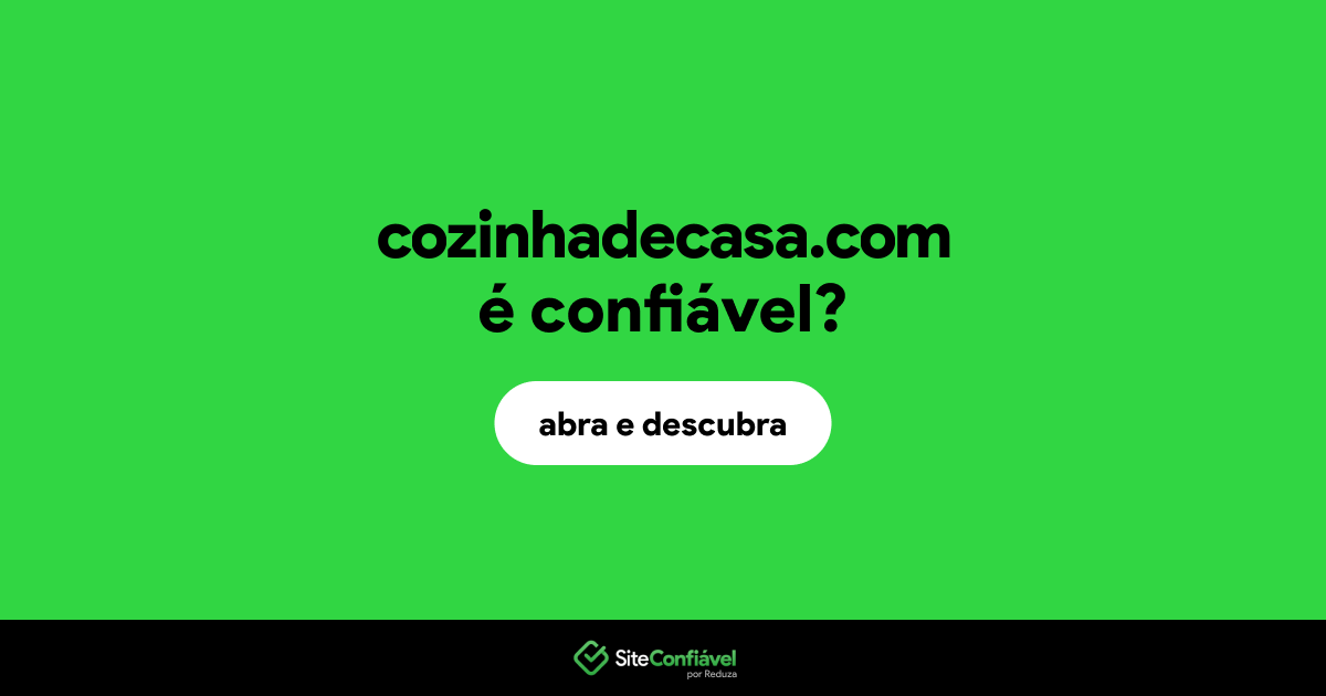 O site cozinhadecasa.com é confiável?