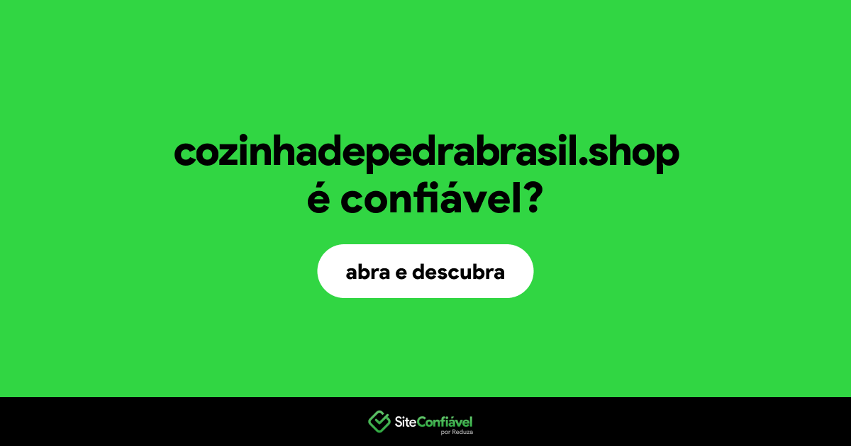 O site cozinhadepedrabrasil.shop é confiável?