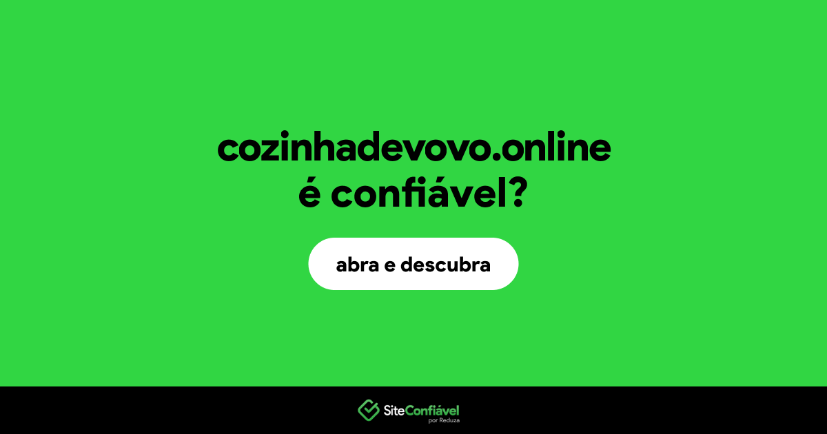 O site cozinhadevovo.online é confiável?