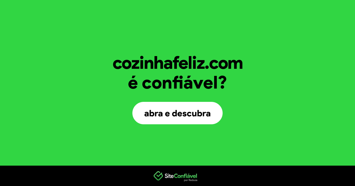 O site cozinhafeliz.com é confiável?