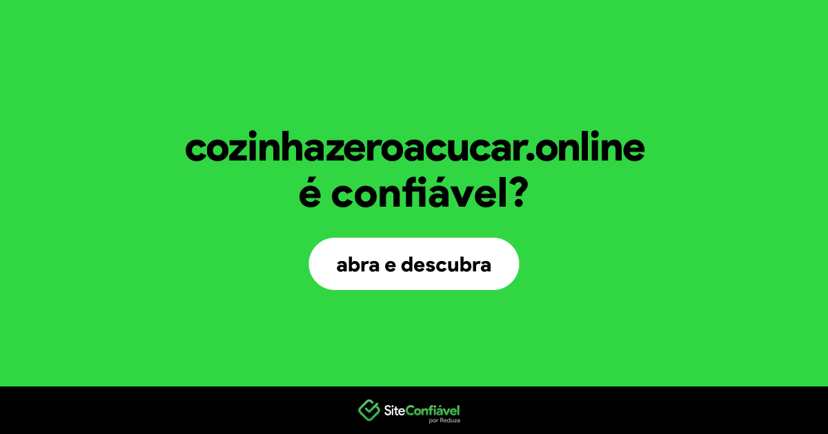 O site cozinhazeroacucar.online é confiável?