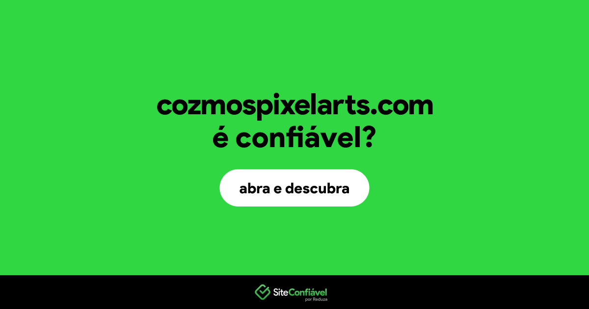 O site cozmospixelarts.com é confiável?