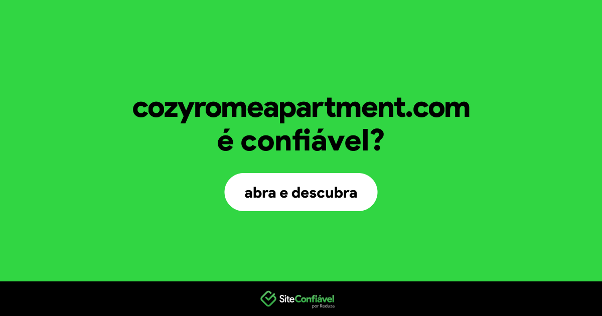 O site cozyromeapartment.com é confiável?