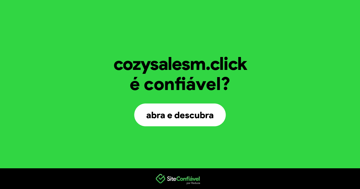 O site cozysalesm.click é confiável?