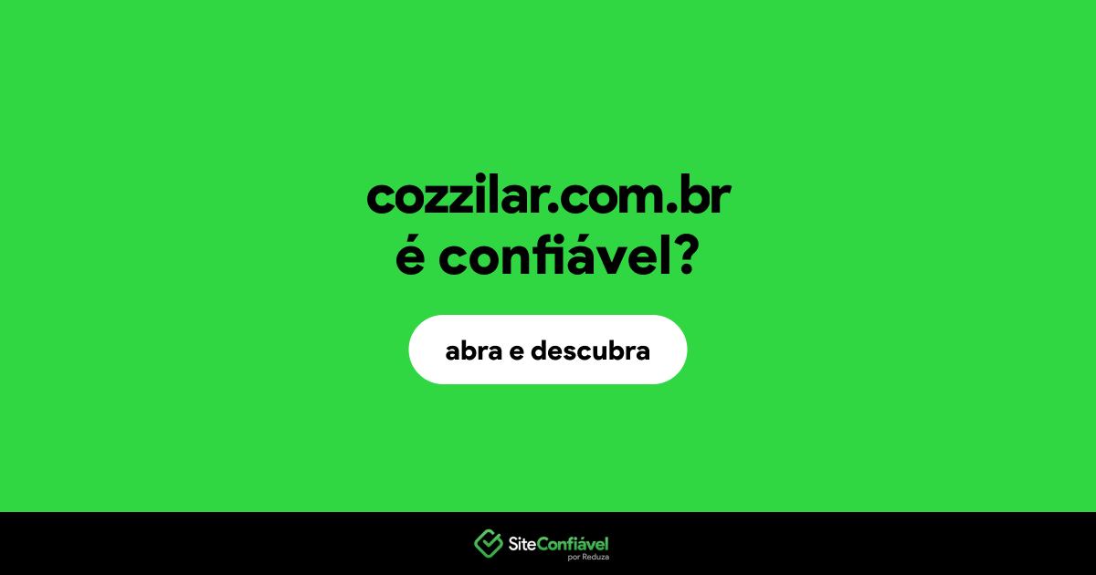 O site cozzilar.com.br é confiável?