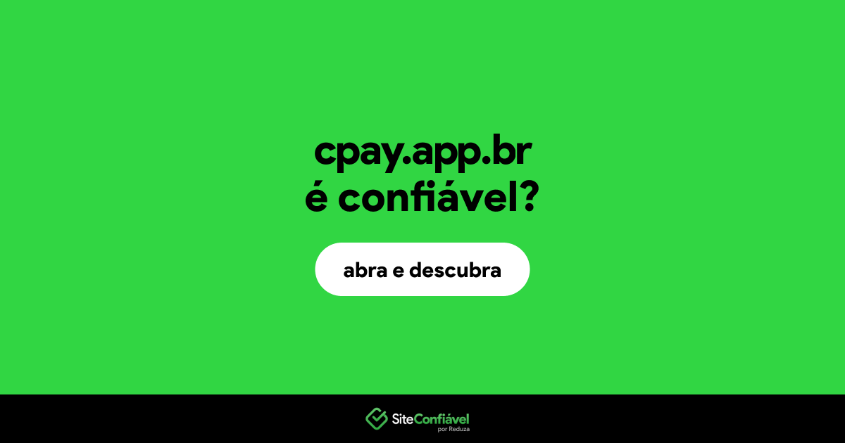 O site cpay.app.br é confiável?