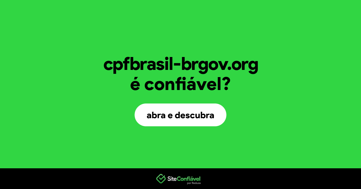 O site cpfbrasil-brgov.org é confiável?