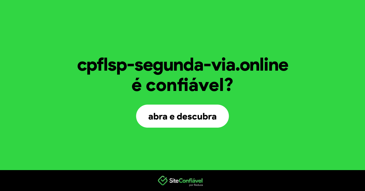 O site cpflsp-segunda-via.online é confiável?