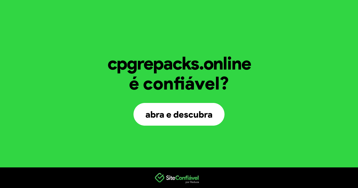 O site cpgrepacks.online é confiável?