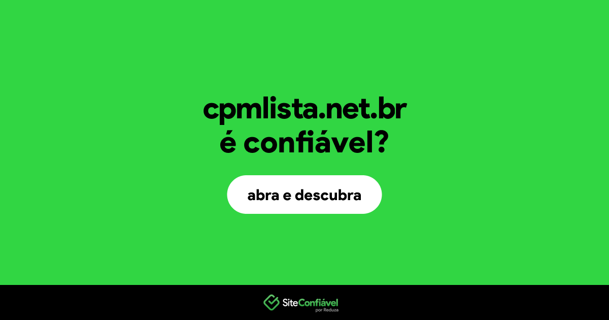 O site cpmlista.net.br é confiável?