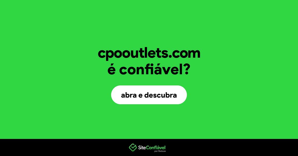 O site cpooutlets.com é confiável?